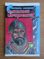 Constantin Negruzzi - Alexandru Lapusneanul