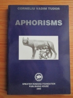 Corneliu Vadim Tudor - Aphorisms