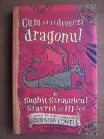 Cressida Cowell - Cum sa-ti dresezi dragonul