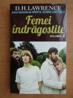 D. H. Lawrence - Femei indragostite (volumul 2)