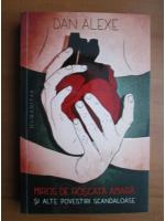 Dan Alexe - Miros de roscata amara si alte povestiri scandaloase