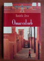 Daniela Zeca - Omar cel orb