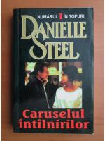 Danielle Steel - Caruselul intalnirilor