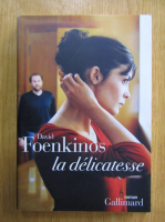 David Foenkinos - La delicatesse