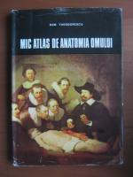 Dem. Theodorescu - Mic atlas de anatomia omului