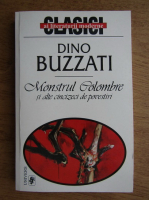 Dino Buzzati - Monstrul Colombre si alte cincizeci de povestiri