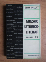 Dinu Pillat - Mozaic istorico-literar