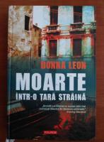 Donna Leon - Moarte intr-o tara straina