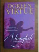 Doreen Virtue - Arhangheli si maestri inaltati