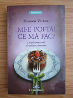 Doreen Virtue - Mi-e pofta! Ce ma fac?