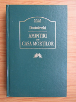 Dostoievski - Amintiri din casa mortilor