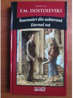 Dostoievski - Insemnari din subterana. Eternul sot