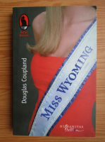 Douglas Coupland - Miss Wyoming
