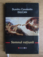 Dumitru Constantin Dulcan - Somnul ratiunii