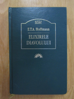 E. T. A. Hoffmann - Elixirele diavolului