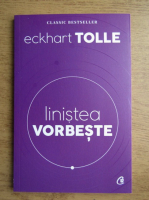 Eckhart Tolle - Linistea vorbeste