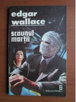 Edgar Wallace - Scaunul mortii