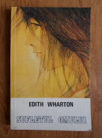 Edith Wharton - Sufletul omului