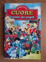 Edmondo de Amicis - Cuore. Inima de copil
