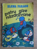 Elena Farago - Patru Gaze nazdravane