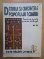 Elena Niculita Voronca - Datinile si credintele poporului roman (volumul 2)