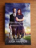 Elizabeth Hoyt - Din dragoste pentru Pete