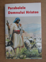 Ellen G. White - Parabolele Domnului Hristos