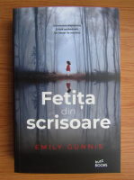 Emily Gunnis - Fetita din scrisoare