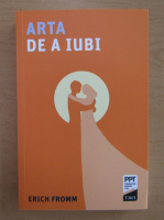 Erich Fromm - Arta de a iubi