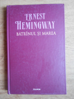 Ernest Hemingway - Batranul si marea