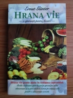 Ernst Gunter - Hrana vie. O speranta pentru fiecare