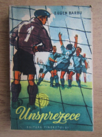 Eugen Barbu - Unsprezece
