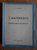 Eugen Lovinescu - T. Maiorescu si posteritatea lui critica (1943)