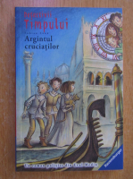 Fabian Lenk - Detectivii timpului, volumul 3. Argintul cruciatilor