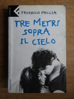 Federico Moccia - Tre metri sopra il cielo