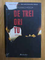 Federico Moccia - Trei metri deasupra cerului, volumul 3, partea I. De trei ori tu
