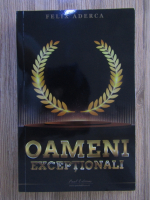 Felix Aderca - Oameni exceptionali