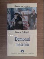 Feodor Sologub - Demonul meschin