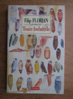 Filip Florian - Toate bufnitele