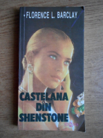 Florence L. Barclay - Castelana din Shenstone