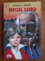 Frances H. Burnett - Micul Lord