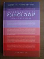 Francoise Parot - Introducere in psihologie. Istoric si metode