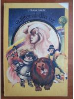 Frank L. Baum - Vrajitorul din Oz