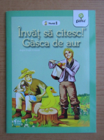 Fratii Grimm - Gasca de aur. Invat sa citesc
