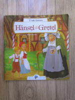 Fratii Grimm - Hansel si Gretel
