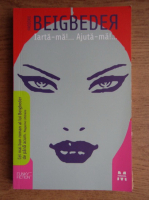 Frederic Beigbeder - Iarta-ma! Ajuta-ma!