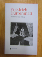 Friedrich Durrenmatt - Romulus cel Mare