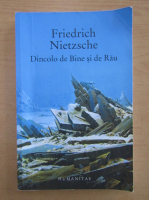 Friedrich Nietzsche - Dincolo de bine si de rau