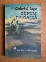 Gabriel Iuga - Cainele de piatra