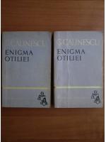 George Calinescu - Enigma Otiliei (2 volume)